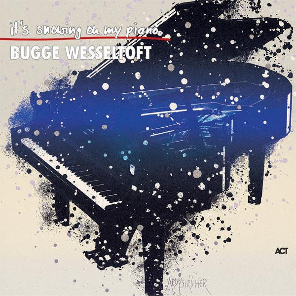 Wesseltoft, Bugge [1997] It's Snowing on My Piano [ACT 9260].